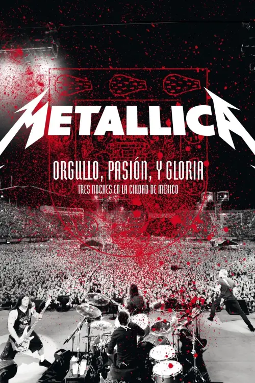 Movie poster "Metallica: Pride, Passion and Glory - Three Nights in Mexico City"