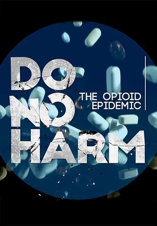 Movie poster "Do No Harm: The Opioid Epidemic"
