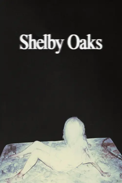 Movie poster "Shelby Oaks"