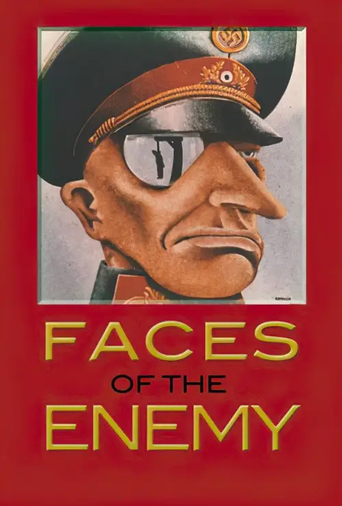 Movie poster "Faces of the Enemy: Justifying the Inhumanity of War"