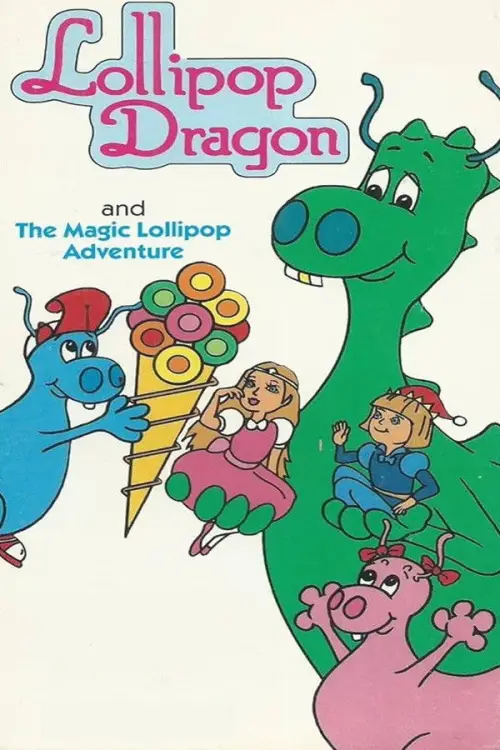 Movie poster "Lollipop Dragon: The Magic Lollipop Adventure"