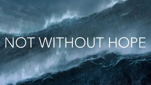 Watch film Not Without Hope | Official Trailer