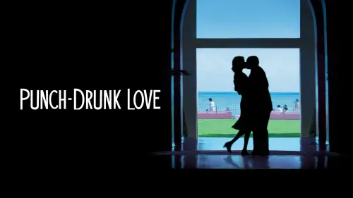 Watch film Punch-Drunk Love | Jon Brion on the Rhythms of PUNCH-DRUNK LOVE