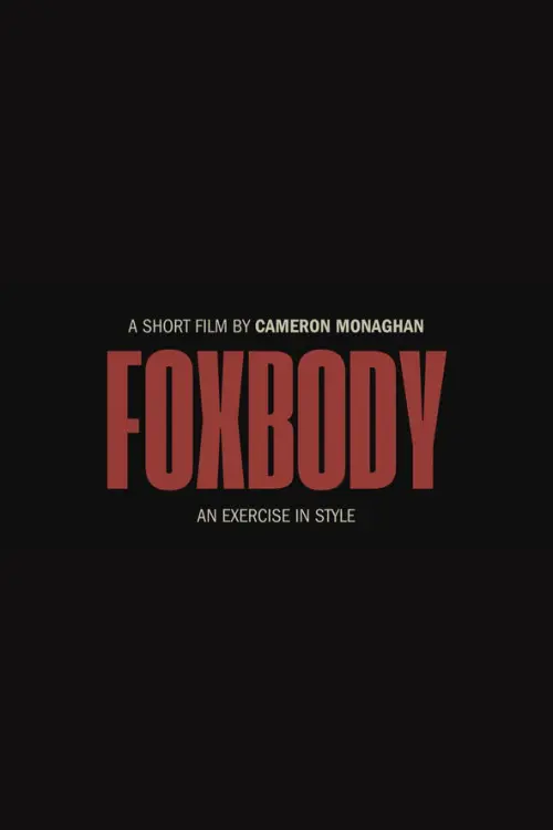 Movie poster "Foxbody: An Exercise In Style"