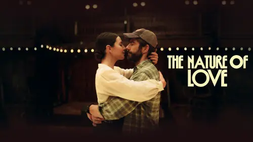 Watch film The Nature of Love | THE NATURE OF LOVE | Official Trailer | In Select Theaters on July 5