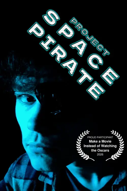 Movie poster "Project Space Pirate"