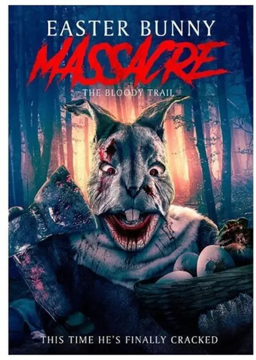 Movie poster "Easter Bunny Massacre: The Bloody Trail"