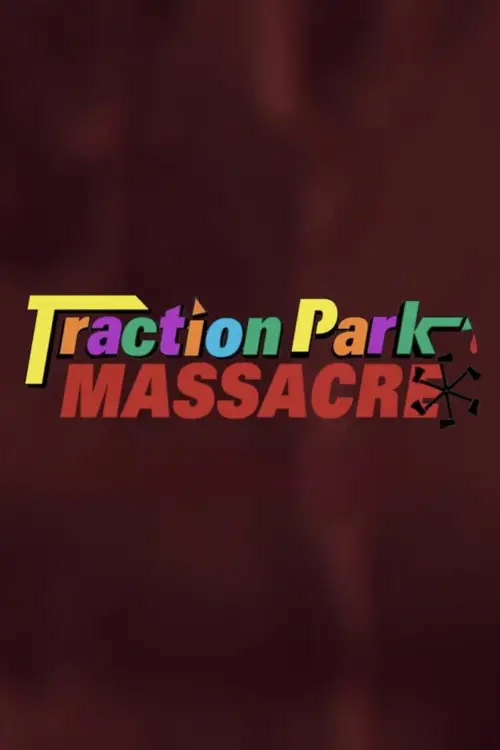 Movie poster "Traction Park Massacre"