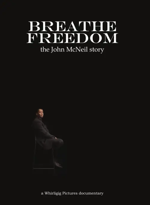 Movie poster "Breathe Freedom: the John McNeil story"
