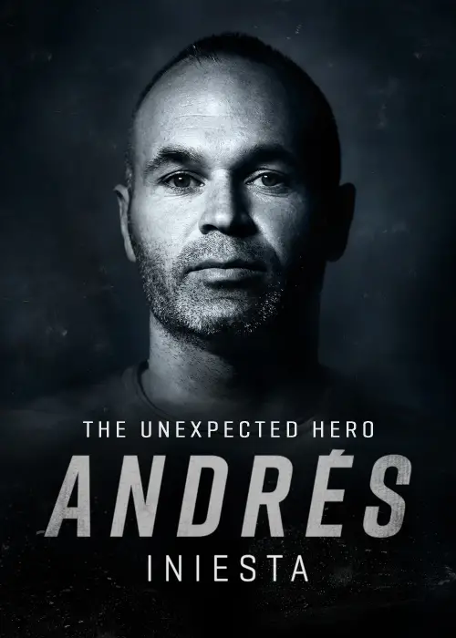 Movie poster "Andrés Iniesta: The Unexpected Hero"