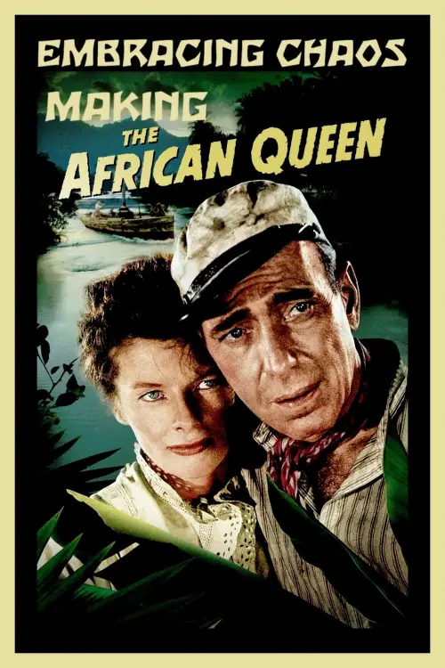 Movie poster "Embracing Chaos: Making The African Queen"