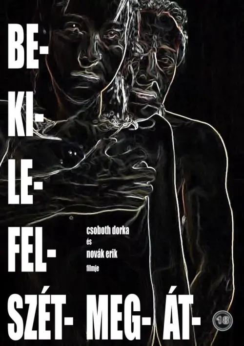 Movie poster "be- ki- le- fel- szét- meg- át-"