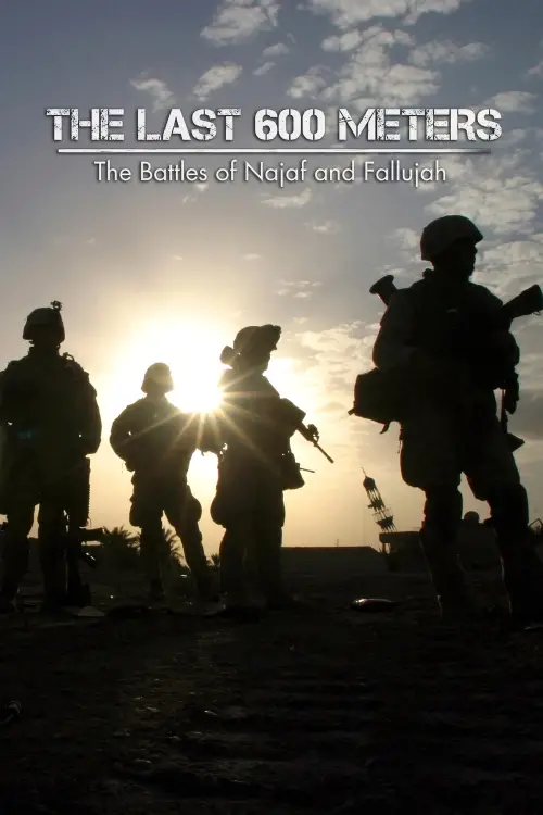 Movie poster "The Last 600 Meters: The Battles of Najaf and Fallujah"