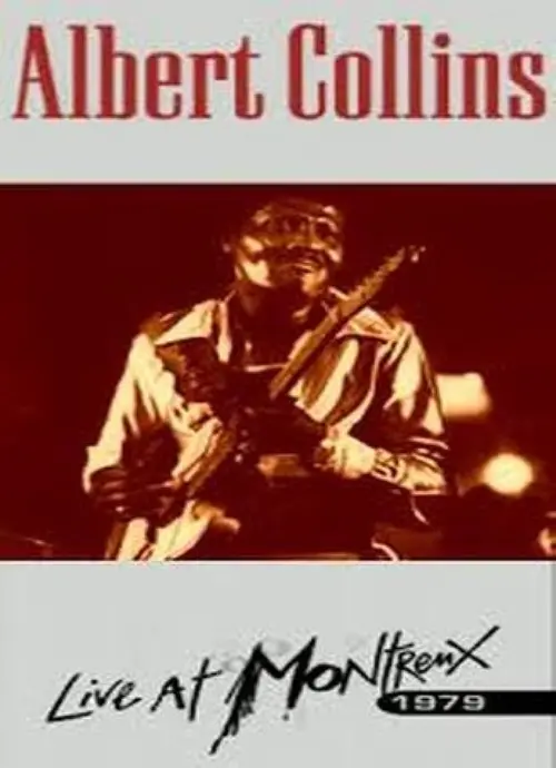 Movie poster "Albert Collins and the Icebreakers: Live At Montreux 1979"