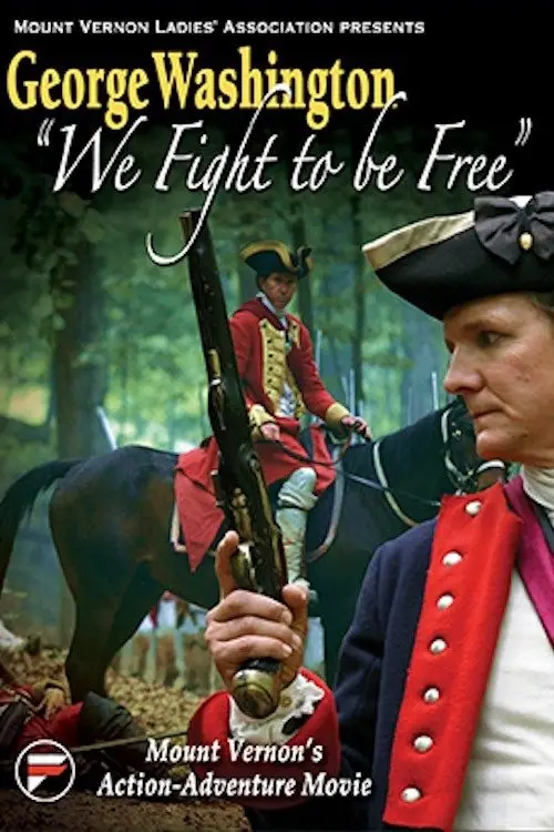 Movie poster "George Washington: We Fight to Be Free"