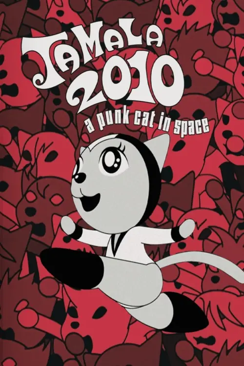 Movie poster "Tamala 2010: A Punk Cat in Space"