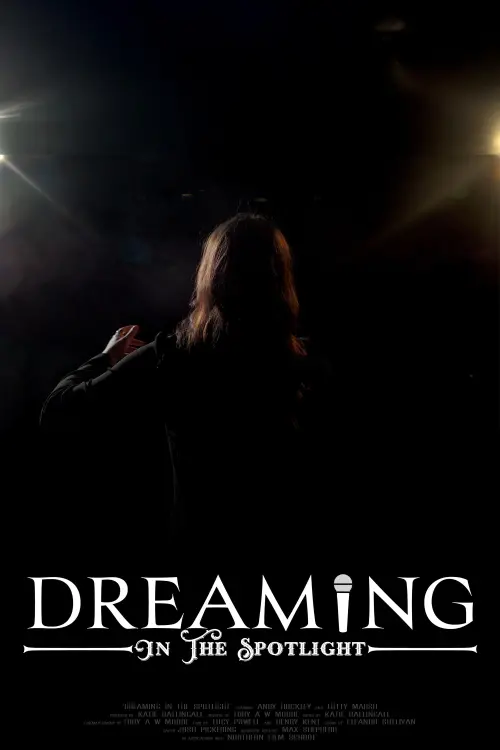 Movie poster "Dreaming In The Spotlight"