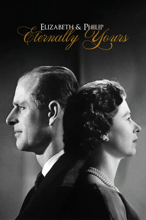 Movie poster "Elizabeth & Philip: Eternally Yours"