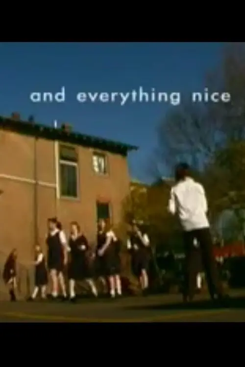 Movie poster "And Everything Nice"