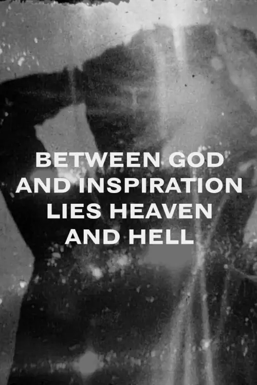 Movie poster "Between God and Inspiration Lie Heaven and Hell"