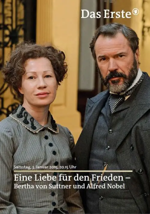 Movie poster "Eine Liebe für den Frieden – Bertha von Suttner und Alfred Nobel"