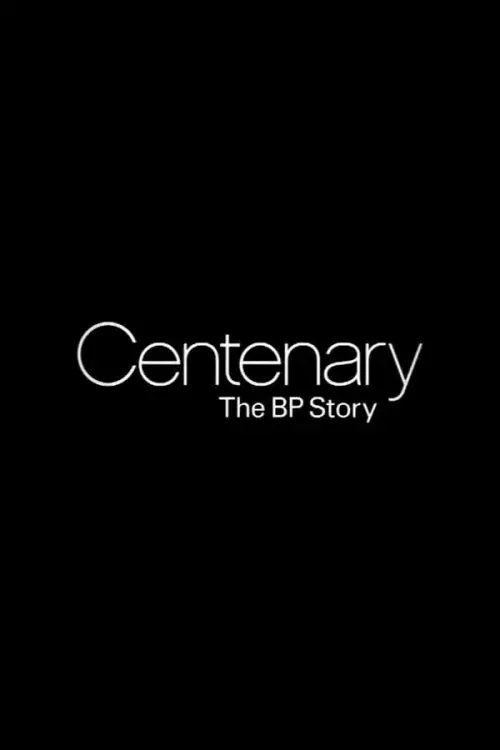 Movie poster "Centenary: The BP Story"