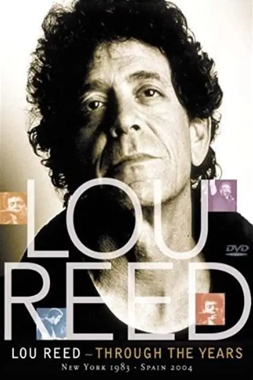 Movie poster "Lou Reed: Through the Years: New York 1983 - Spain 2004"