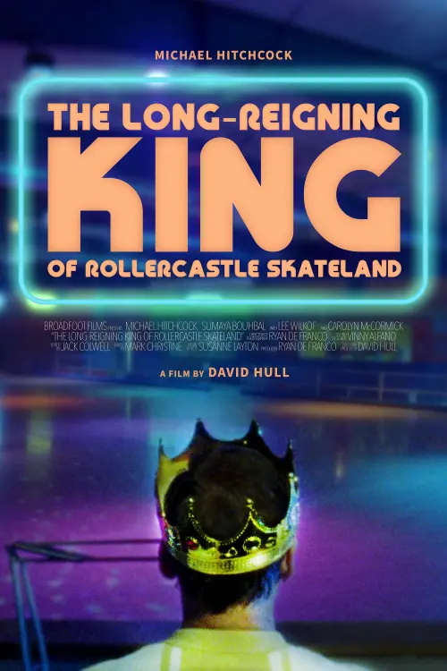 Movie poster "The Long-Reigning King of Rollercastle Skateland"
