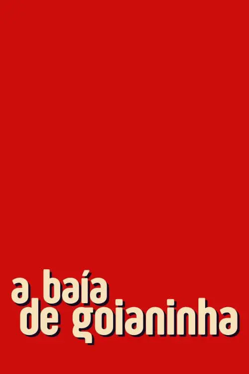 Movie poster "Goianinha Bay"