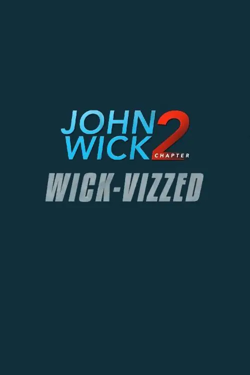 Movie poster "John Wick Chapter 2: Wick-vizzed"