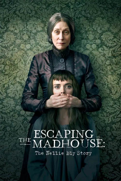 Movie poster "Escaping the Madhouse: The Nellie Bly Story"