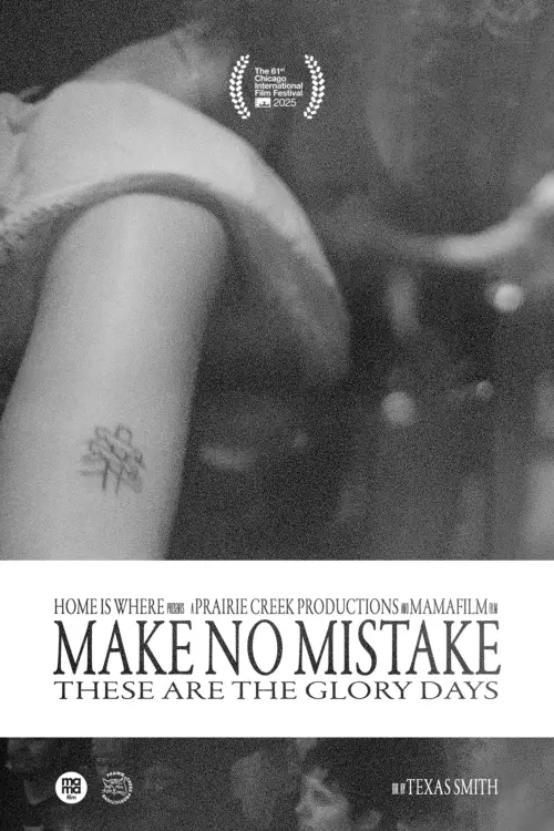 Movie poster "Make No Mistake: These Are the Glory Days"