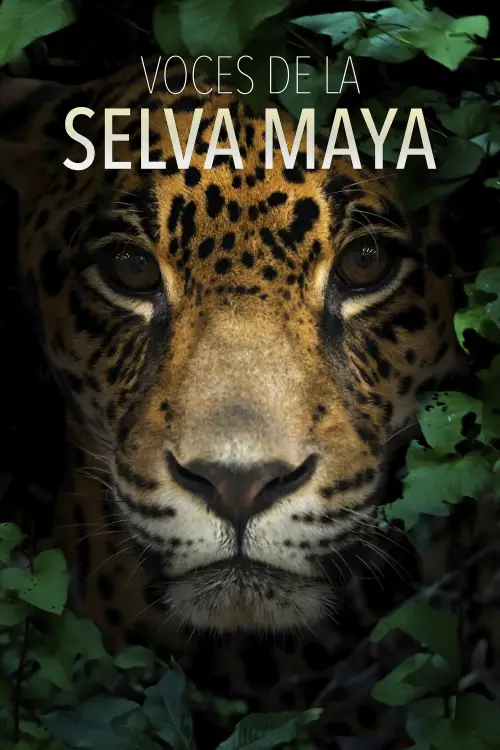 Movie poster "Voces de la Selva Maya: Una Batalla por la Vida."