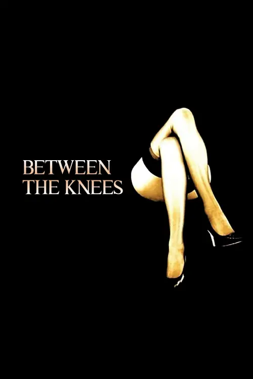 Movie poster "Between the Knees"