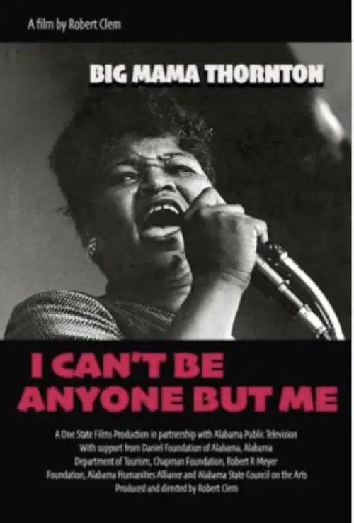Movie poster "Big Mama Thornton: I Can’t Be Anyone But Me"