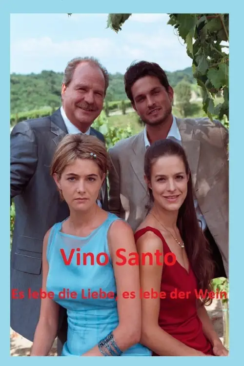 Movie poster "Vino Santo – Es lebe die Liebe, es lebe der Wein"