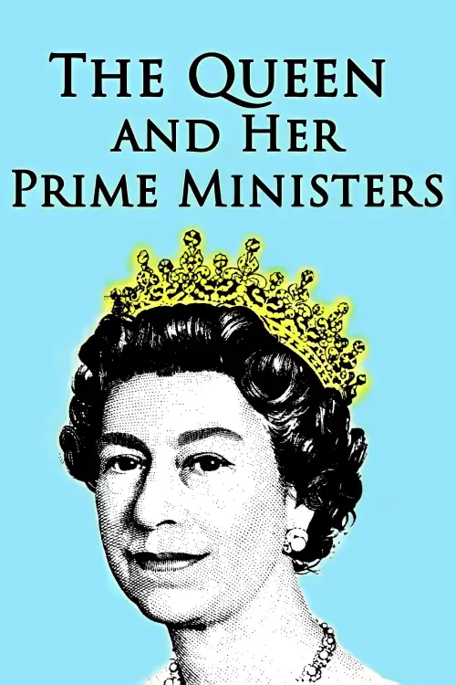 Movie poster "The Queen and Her Prime Ministers"