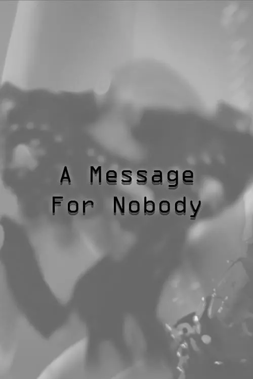 Movie poster "A Message For Nobody"
