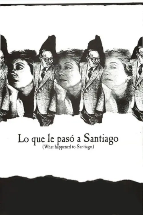Movie poster "Lo que le pasó a Santiago"