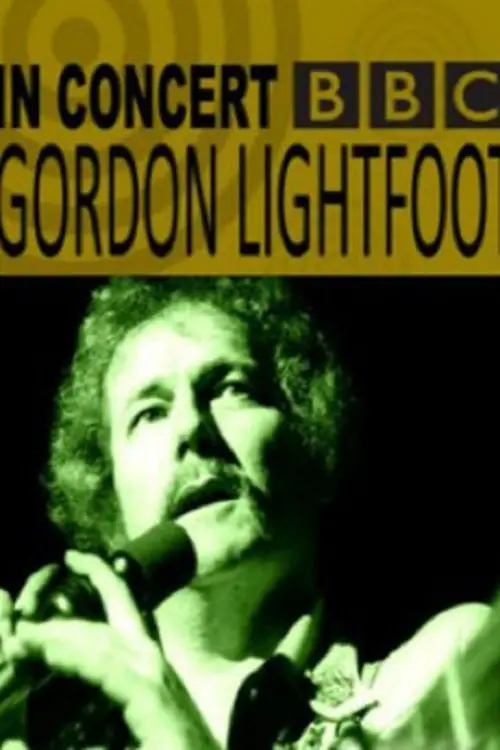 Movie poster "Gordon Lightfoot: BBC Four In Concert"