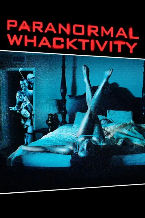 Movie poster "Paranormal Whacktivity"