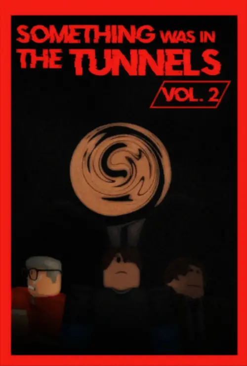 Movie poster "Something Was in the Tunnels Vol. 2"