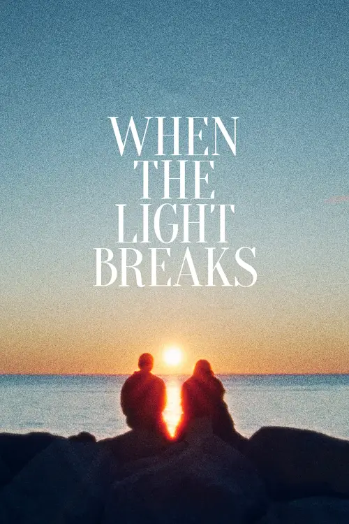 Movie poster "When the Light Breaks"