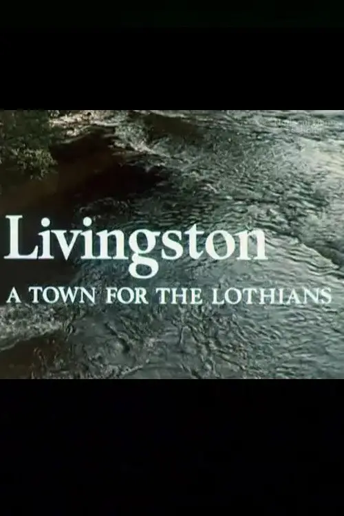 Movie poster "Livingston - A Town for the Lothians"
