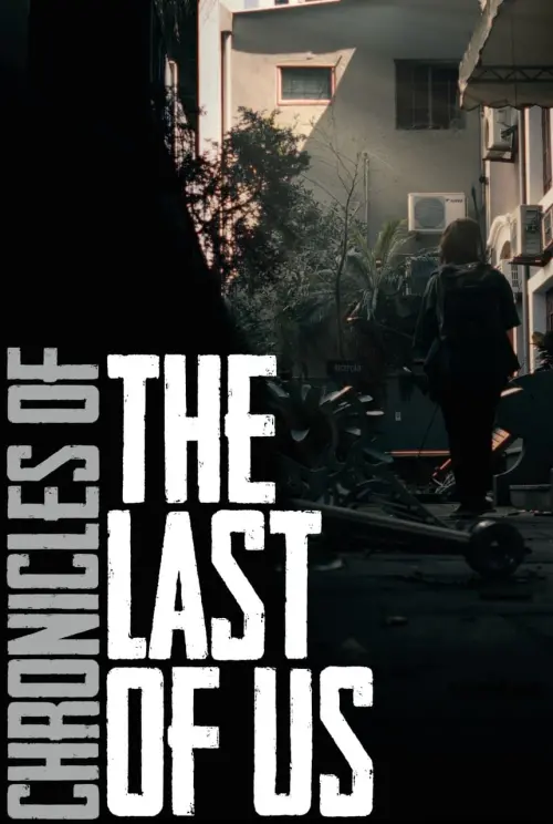 Movie poster "Chronicles of The Last of Us"