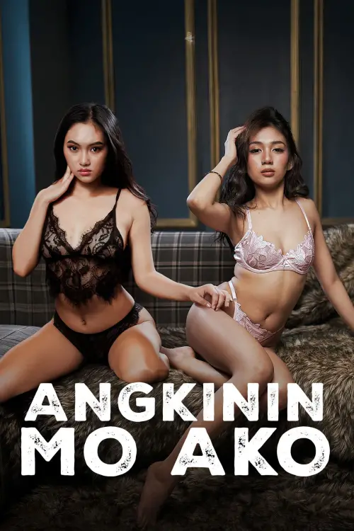 Movie poster "Angkinin Mo Ako"