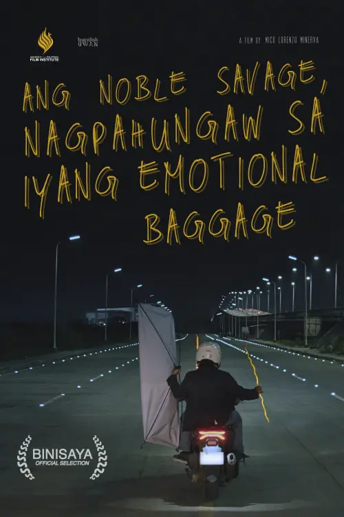 Movie poster "Ang Noble Savage, Nagpahungaw sa Iyang Emotional Baggage"