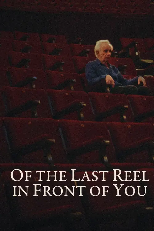 Movie poster "Of The Last Reel In Front Of You"