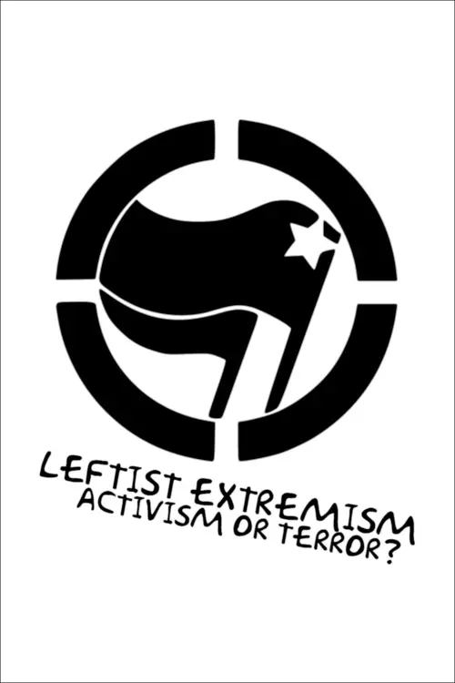 Movie poster "Leftist Extremism: Activism or Terror?"