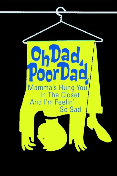 Movie poster "Oh Dad, Poor Dad, Mamma